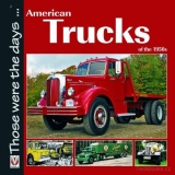 American Trucks of the 1950s (Classic Reprint Series)