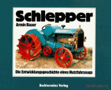 Schlepper - Die Entwicklungsgeschichte eines Nutzfahrzeugs