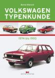 Volkswagen Typenkunde: 1974 bis 1993