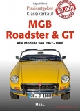 MGB Roadster & GT: Alle Modelle von 1962 - 1980