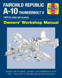 Fairchild Republic A-10 Thunderbolt II Manual - 1972 to date (all marks)