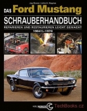 Das Ford Mustang Schrauberhandbuch: Reparieren und restaurieren leicht gemacht