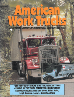 American Work Trucks: A Pictorial History of Commercial Trucks, 1900-1994 (SLEVA