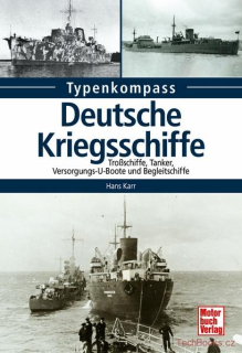 Deutsche Kriegsschiffe - Tanker, Trossschiffe und Versorger 1933-1945