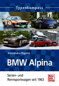 BMW Alpina - Serien- und Rennsportwagen seit 1963