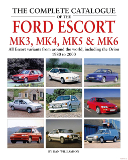 The Complete Catalogue Of The Ford Escort Mk3, Mk4, Mk5 & Mk6