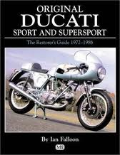 Original Ducati Sport and Supersport, The Restorers Guide 1972-1986