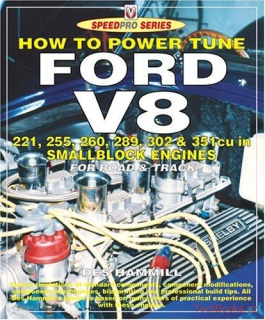 Ford V8 221, 255, 260, 289, 302 & 351cu in smallblock engines, How to build and 