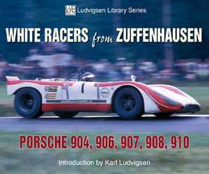 White Racers from Zuffenhausen: Porsche 904, 906, 908, 909, 910