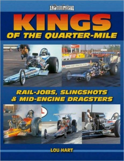 Kings of the Quarter-Mile Rail-Jobs, Slingshots Dragsters & Mid-Engine