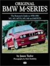 Original BMW M-Series, The Restorers Guide to 1978-81, M1, M3, M5, M6 and M635CS