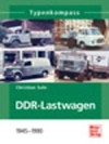 DDR-Lastwagen 1945-1990 - Typen-Kompass