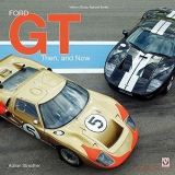 Ford GT: Then and Now (reprint)