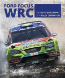 Ford Focus WRC – The auto-biography of a rally champion