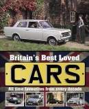 Britain's Best Loved Cars: All-Time Favourites from Every Decade