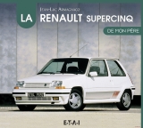 Renault 5 supercinq, de mon père