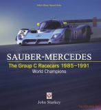 Sauber-Mercedes: The Group C Racecars 1985-1991: World Champions