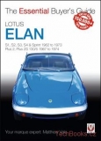 Lotus Elan: S1, S2, S3, S4 & Sprint 1962 to 1973 - Plus 2, Plus 2S 130/5 1967 to