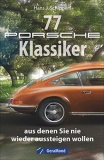 77 Porsche-Klassiker, aus denen Sie nie wieder aussteigen wollen