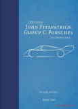 John Fitzpatrick Group C Porsches - The Definitive History - The 956s and 962s