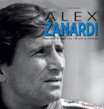 Alex Zanardi: A Life in Pictures / Immagini Di Una Vita