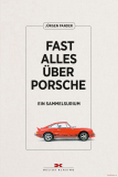 Fast alles über Porsche - Ein Sammelsurium