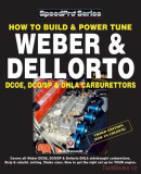 How to Build & Power Tune Weber & Dellorto DCOE & DHLA Carburettors (3. Vydání)