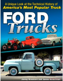 Ford Trucks: A Unique Look at the Technical History of America's Most Popular Tr