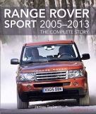 Range Rover Sport 2005-2013 - The Complete Story