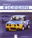 Renault 8 Gordini : Histoires inédites