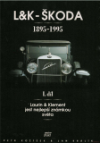 L & K - Škoda 1895-1995 1. díl - Laurin & Klement jest nejlepší známkou světa