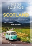 Scotland - Take the Slow Road