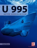 U 995 Der Typ VIIC - Entwicklung und Technik