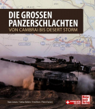 Die großen Panzerschlachten - Von Cambrai bis Desert Storm