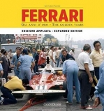 Ferrari: The Golden Years / Gli anni d’oro (Enlarged edition)