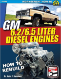 GM 6.2 & 6.5 Liter Diesel Engines: How to Rebuild