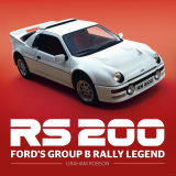 RS200 – Ford's Group B Rally Legend