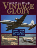 Vintage Glory - Airline Colour Schemes of the 50's and '60s