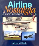Airline Nostalgia - Classic Aircraft in Colour