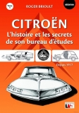 Citroën - L'histoire et les secrets de son bureau d'études depuis 1917 (Tome 1)