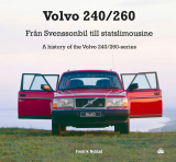 Volvo 240 / 260 – Från svenssonbil till statslimousine