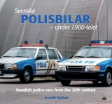 Svenska Polisbilar – Under 1900-talet