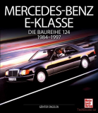 Mercedes-Benz E-Klasse - Die Baureihe W124 1984-1994