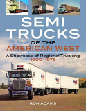 Semi Trucks of the American West