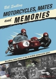 Motorcycles, Mates and Memories : Recalling sixty years of fun in British motorc