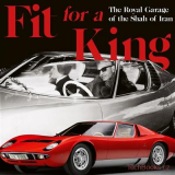 Fit for a King - The Royal Garage of the Shahs of Iran