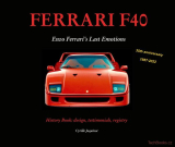Ferrari F40 - Enzo Ferrari's Last Emotions