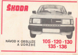 Škoda 105 / 120 / 130 / 135 / 136 - Návod k obsluze a údržbě + záruční list 1987