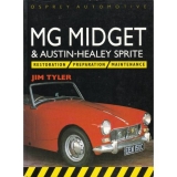MG Midget & Austin-Healey Sprite: Restoratin, Preparation, Maintenance