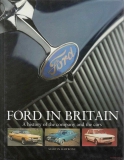 Ford in Britain: A history of the company and the cars